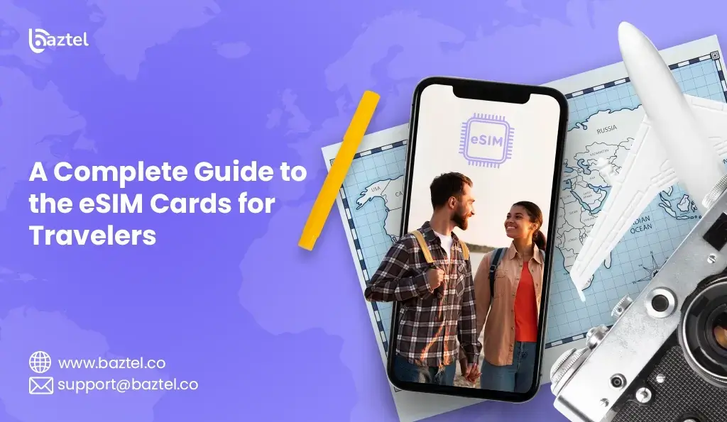 A Complete Guide to the eSIM Cards for Travelers