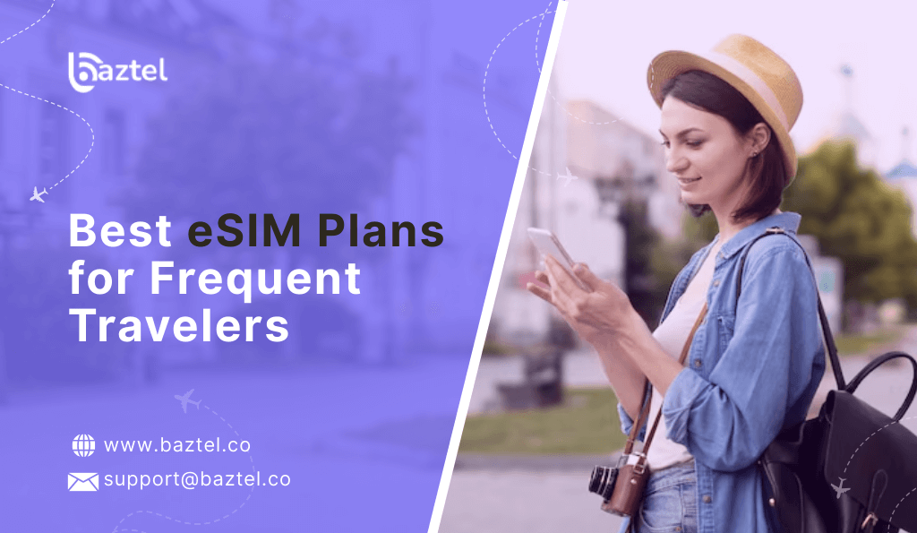 Best eSIM Plans for Frequent Travelers