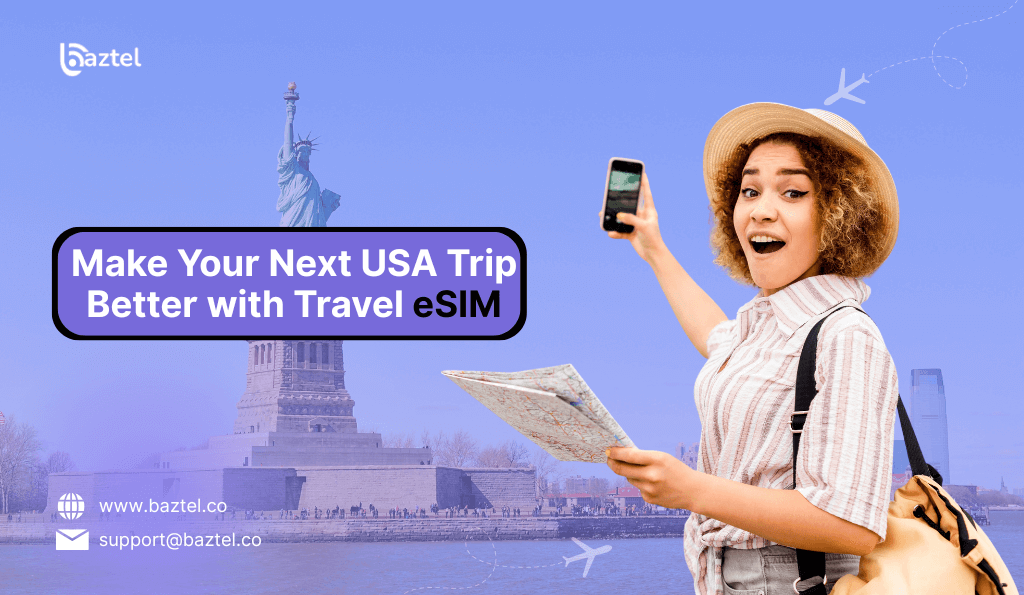 Make Your Next USA Trip Better with Travel eSIM